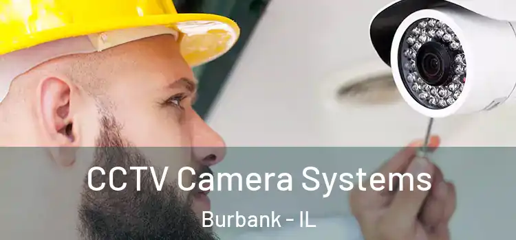  CCTV Camera Systems Burbank - IL