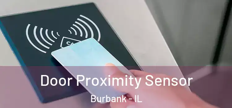  Door Proximity Sensor Burbank - IL