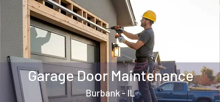 Garage Door Maintenance Burbank - IL