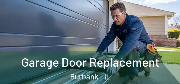  Garage Door Replacement Burbank - IL