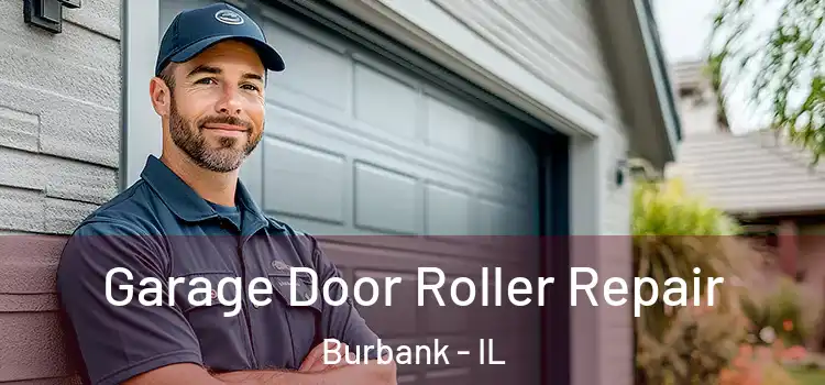  Garage Door Roller Repair Burbank - IL