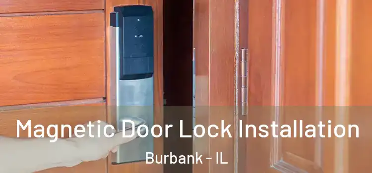  Magnetic Door Lock Installation Burbank - IL