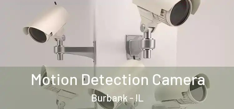  Motion Detection Camera Burbank - IL